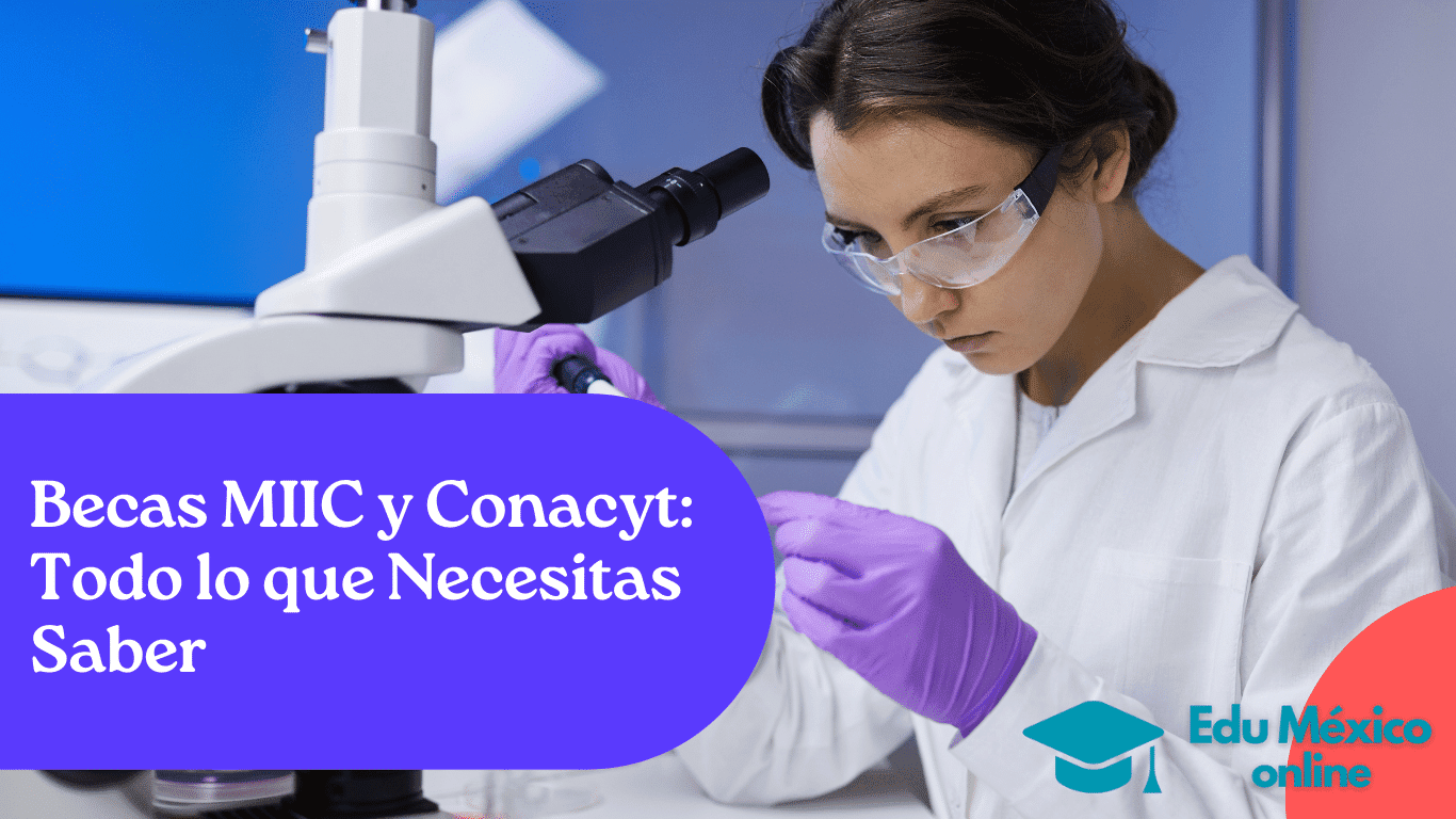 Becas MIIC y Conacyt