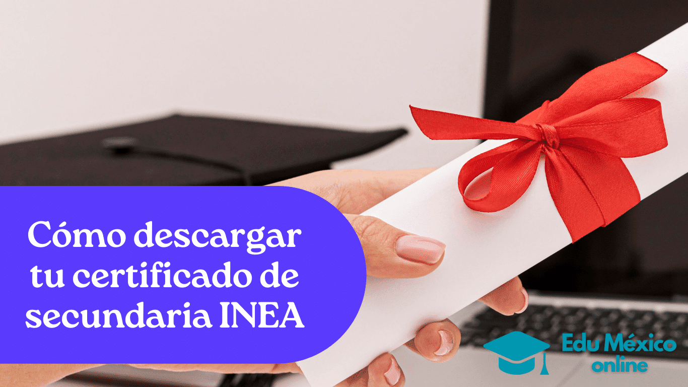 Cómo descargar tu certificado de secundaria INEA