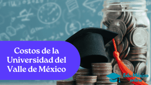 Costos de la Universidad del Valle de México