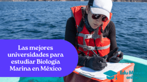 Las mejores universidades para estudiar Biología Marina en México