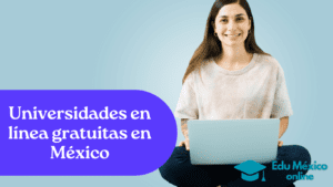 universidades en linea gratuitas mexico
