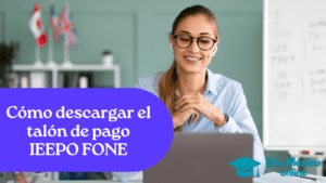 Cómo descargar el talón de pago IEEPO FONE