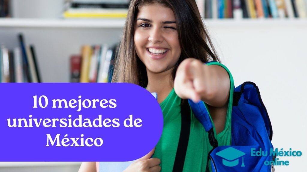 10 Mejores Universidades De México Edu México Online