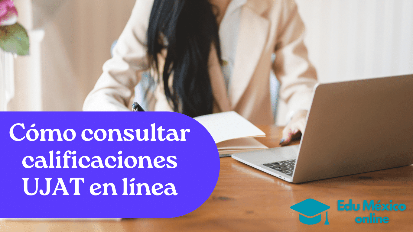 Cómo consultar calificaciones UJAT en línea