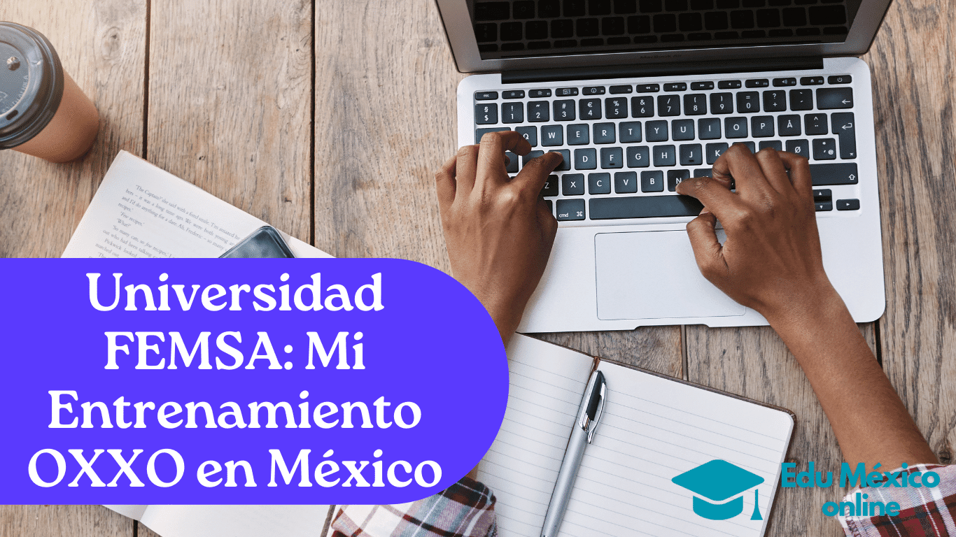 Universidad FEMSA Mi Entrenamiento OXXO en México