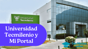 Universidad Tecmilenio y Mi Portal